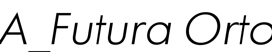 A_Futura Orto Lt Light Italic Font Download Free